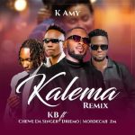 Kalema Remix MP3 Download Surfacing with Chewe, Driemo and Mordecaii, KB with an incendiary new version of the previously heard single.