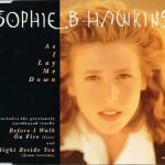 As I Lay Me Down MP3 Download It’s ThurSLAY, and while we ought to find comfort, here's your fave: Sophie B. Hawkins - As I Lay Me Down.
