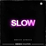 Bruce Africa Slow MP3 Download Audio Bruce Africa breaks forth with “My Love,” a new radiant work of absolute greatness.