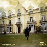 Cef Nao Tem Nada MP3 Download Angolan singer, Cef Tanzy, makes a ripple effect in the genre of music with a new trip on “Não Tem Nada".