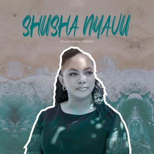 Shusha Nyavu MP3 Download It’s MonYAY, and while we ought to find comfort, here's your fave: Shusha Nyavu by Christina Shusho.