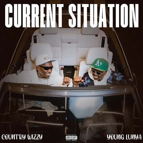 Current Situation MP3 Download Surfacing with Young Lunya, Country Wizzy hits the limelight with his latest song “Current Situation”.