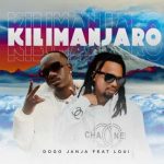Dogo Janja Kilimanjaro MP3 Download Tanzanian artist, Dogo Janja, cuts the suspense by meshly amalgamating his hands with Loui.
