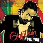 Gyptian Hold Yuh MP3 Download It’s SaturYAY, and while we ought to find comfort, we bring onboard your fave: Gyptian - Hold You (Hold Yuh).
