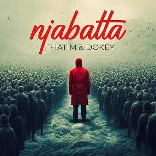 Njabatta by Hatim and Dokey MP3 Download “Njabatta,” Hatim & Dokey have mellowed the suspense by making a massive banger.