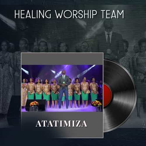 Atatimiza by Healing Worship Team MP3 Download It’s SaturYAY, and while we ought to find comfort, here's: Healing Worship Team - Atatimiza.