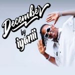 Iyanii December MP3 Download Ian Oure alias Iyanii makes a ripple effect in the genre of music with a new trip on "December".