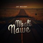 Jay Melody Mbali Nawe MP3 Download With crystalline vocals set over a close-knit beat, Jay Melody, spans out a new song, “Mbali Nawe”.