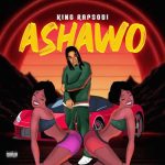 King Rapsodi Ashawo MP3 Download King Rapsodi makes a ripple effect in the genre of music with a new trip on “I Don Go Love Ashawo”.