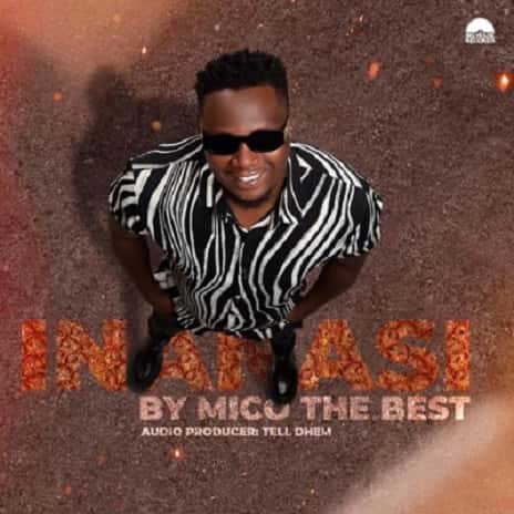 Mico The Best INANASI MP3 Download With a mesmerizing song entirely drenched in dance vibrations, Mico The Best delivers “INANASI”.