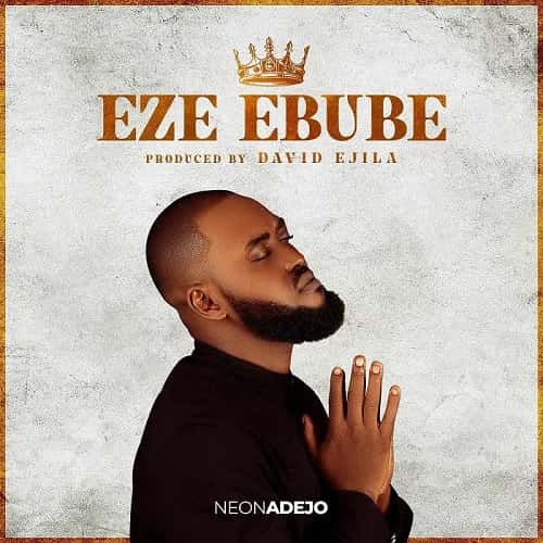 Eze Ebube MP3 Download It’s SunYAY, and while we ought to find comfort, we bring onboard your fave: Neon Adejo - Eze Ebube (I Can See).