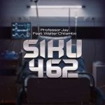 Professor Jay ft Walter Chilambo Siku 462 MP3 Download Professor Jay cuts the suspense by meshly amalgamating his hands with Walter Chilambo.