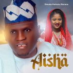 Rarara Aisha MP3 Download Dauda Kahutu Rarara makes a ripple effect in the genre of Nigerian music with a new trip on "AISHA".