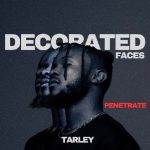 Penetrate by Tarley MP3 Download Tarley bursts forth with “Penetrate,” an impressive new radiant work of absolute greatness.
