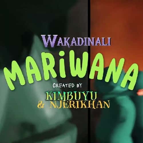 Wakadinali Mariwana MP3 Download One of the most intriguing emerging voices in the African music scene, Wakadinali, crops up with something huge