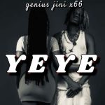 Geniusjini x66 Yeye MP3 Download Audio Geniusjini x66 makes a ripple effect in the genre of music with a new trip on "Yeye".