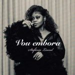 Stefania Leonel Vou Embora MP3 Download Stefânia Leonel makes a ripple effect in the genre of music with a new trip on “Vou Embora”.