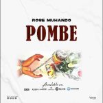 Rose Muhando Pombe MP3 Download Rose Muhando splashes the music scene with a 2023 voyage on another new musical cruise named, “Pombe”.