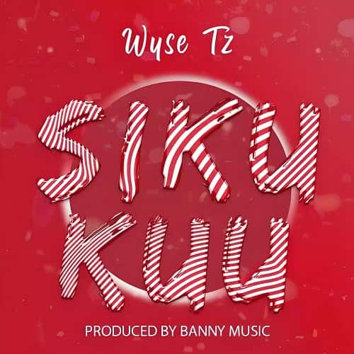 Sikukuu by Wyse Tz MP3 Download Tanzanian singer and songwriter, Wyse Tz, breaks forth with “Sikukuu,” a radiant work of absolute greatness.