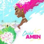 Amen by Chike MP3 Download It’s SaturYAY, and while we ought to find comfort, we choose to bring onboard your fave: Chike - Amen.