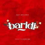 Jay Melody Baridi MP3 Download Jay Melody breaks forth with “Baridi,” an impressive new radiant work of absolute greatness.
