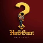 Meja Kunta Hassan MP3 Download Meja Kunta splashes the music scene with a 2023 voyage on the most spectacular musical cruise, “Hassan”.