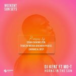 Horns in the Sun Remix MP3 Download It’s SunYAY, and here's: DJ Kent ft Mo-T, Mörda, Brenden Praise - Horns In The Sun (Thakzin Remix).