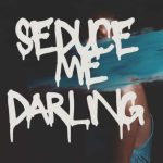 Seduce Me Darling MP3 Download It’s SunYAY, and while we ought to find comfort: DaliWonga - Seduce Me Darling ft. Nkosazana Daughter.
