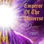 Emperor of the Universe MP3 Download Dunsin Oyekan stars Theophilus Sunday on a brand-new song titled "Emperor of the Universe".