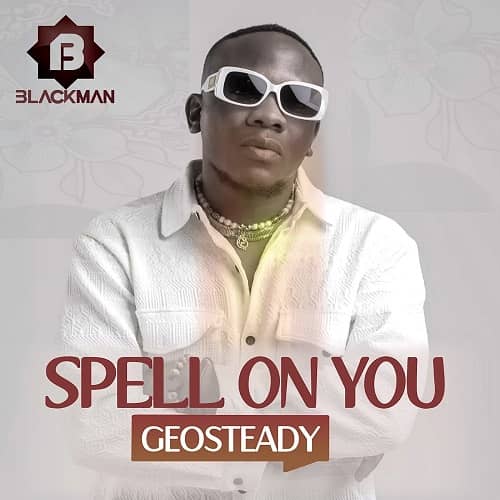 Geosteady Spell On You MP3 Download Geosteady fosters “Spell On You,” a radiating new scalding song that is completely immersed in sheer excellence.