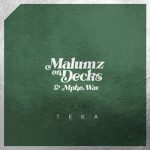 Malumz On Decks Teka MP3 Download The new song "Teka" by Malumz on Decks, a South African singer-songwriter and music icon, is released.