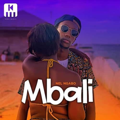 Mbali by Nel Ngabo MP3 Download - On a cozy and tightly churned-out I.K. Clement beat, Nel Ngabo smoothly curves out "Mbali" song.