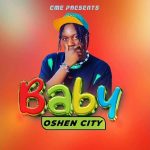 Baby by Oshen City MP3 Download Oshen City flips the page with a 2024 voyage on the most spectacular musical cruise named, “Baby”.