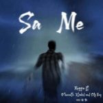 Sa Me MP3 Download Reggie Osei debuts with O'kenneth Xlimkid and City Boy erupting into the Ghanaian music arena with “Sa Me”.