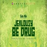 Shatta Wale Jealousy Be Drug MP3 Download It’s SunYAY, and while we ought to find comfort, here’s: Shatta Wale Jealousy Be Drug MP3 Audio.