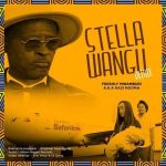 Stella Wangu Remix MP3 Download It’s WedneSLAY, and while we ought to find comfort: Stella Wangu Remix by Freshley Mwamburi.