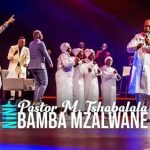 Bamba Mzalwane MP3 Download It’s SunYAY, and while we ought to find comfort, here’s: Spirit Of Praise 9 ft Pastor M. Tshabala.