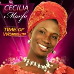 Cecilia Marfo Worship Mix MP3 Download It’s SaturYAY, and here is your fave: Best of Cecilia Marfo Free Nonstop Worship Songs Mix.