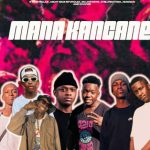 Mana Kancane MP3 Download It’s SunYAY, and here’s: Abuti Wadi Spvrclez, II Wise Fellas and Major Keys ft. ChillyboyRsa, Nox Man.