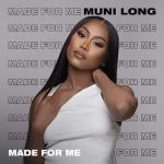 Muni Long Made For Me MP3 Download It’s MonYAY, and while we ought to find comfort in a mug of something warm: Made For Me by Muni Long.