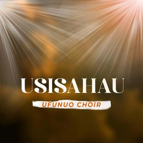 Ufunuo Choir Usisahau MP3 Download It’s FriYAY, and while we ought to find comfort in something warm, here’s: Usisahau by Ufunuo Choir.