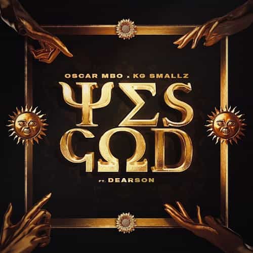 Yes God Remix MP3 Download Oscar Mbo pulls a new tune "Yes God (Mörda, Thakzin, Mhaw Keys Remix)" ft. KG Smallz, Kelvin Momo & Dearson.