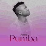 Asala Pumba MP3 Download Asala makes a ripple effect in the genre of music with a new trip on "Pumba," the most frightening musical cruise.