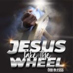 Jesus Take the Wheel MP3 Download - It’s MonYAY, and be blessed by this amazing song: Jesus Take the Wheel by Carrie Underwood.