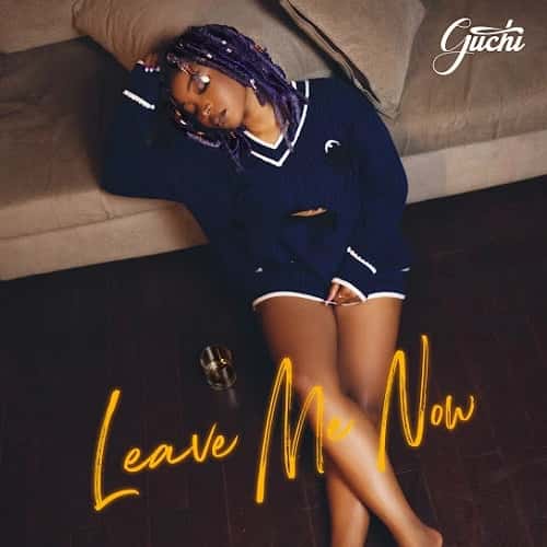 Guchi Leave Me Now MP3 Download "Leave Me Now" by the accomplished Nigerian female singer, Guchi starts her 2024 music catalog.