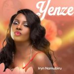 Yenze by Iryn Namubiru MP3 Download - Iryn Namubiru pours out all her love to her man like she knows best in this new song, YENZE.