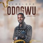 Odogwu You Never Lost a Battle MP3 Download - It’s TueSLAY, and be blessed by this amazing song: Odogwu by Kemelord Audio.