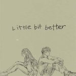 Little Bit Better Caleb MP3 Download - Caleb Hearn makes his musical debut with "Little Bit Better," the most exciting new song to date.