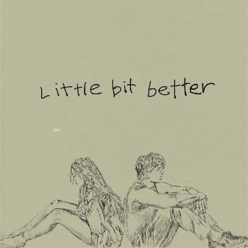 Caleb Hearn & ROSIE - Little Bit Better Little Bit Better Caleb MP3 Download - Caleb Hearn makes his musical debut with "Little Bit Better," the most exciting new song to date.