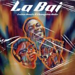La Bai MP3 Download Lotus Beatz stars Champion Rolie on his new song named "La Bai." He teams up with Award-winning dancer and DWP member.